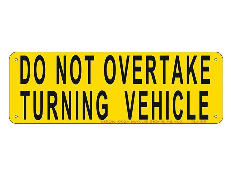 Do Not Overtake - Turning Vehicle Sign 300 x 100mm
